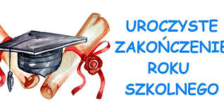 Zakończenie Roku Szkolnego 2024/2025